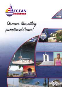 Discover the sailing paradise of Greece! Come and sail with Aegean Cruises  to a world of water, sun and fun.
