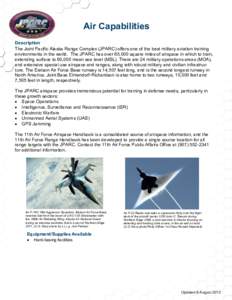 Air Capabilities Description The Joint Pacific Alaska Range Complex (JPARC) offers one of the best military aviation training environments in the world. The JPARC has over 65,000 square miles of airspace in which to trai