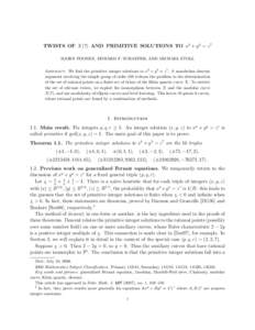 TWISTS OF X(7) AND PRIMITIVE SOLUTIONS TO x2 + y 3 = z 7 BJORN POONEN, EDWARD F. SCHAEFER, AND MICHAEL STOLL Abstract. We find the primitive integer solutions to x2 + y 3 = z 7 . A nonabelian descent argument involving t