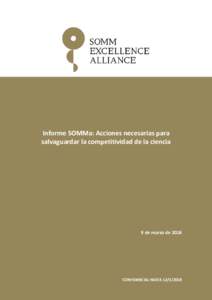 Informe SOMMa: Acciones necesarias para salvaguardar la competitividad de la ciencia 9 de marzo deCONFIDENCIAL HASTA