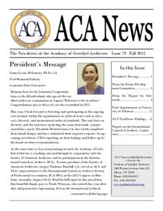 The Newsletter of the Academy of Certified Archivists Issue 79 Fall[removed]President’s Message In this Issue