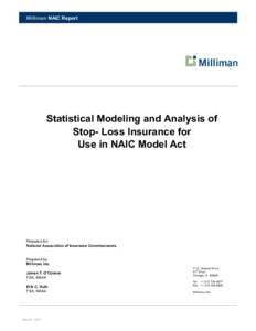 Milliman NAIC Report  Statistical Modeling and Analysis of Stop- Loss Insurance for Use in NAIC Model Act