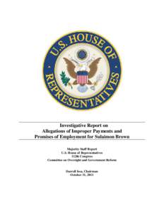 Investigative Report on Allegations of Improper Payments and Promises of Employment for Sulaimon Brown Majority Staff Report U.S. House of Representatives 112th Congress