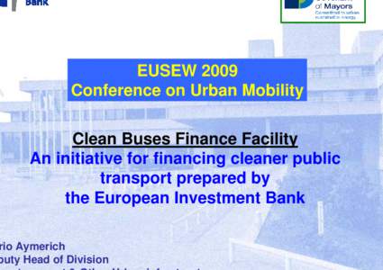 M Aymerich - Clean Buses Finance Facility - An Initiative for Financing Cleaner Public Transport Prepared by the European Inve
