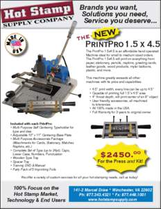 Brands you want, Solutions you need, Service you deserve... THE  PrintPro 1.5 x 4.5