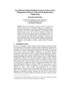 An e-Business Model Ontology for the Creation of New Management Software Tools and IS Requirement Engineering Alexander Osterwalder Ecole des HEC, Université de Lausanne, 1015 Lausanne Tel: (+[removed], Fax: (+41 