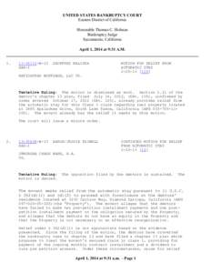 UNITED STATES BANKRUPTCY COURT Eastern District of California Honorable Thomas C. Holman Bankruptcy Judge Sacramento, California April 1, 2014 at 9:31 A.M.