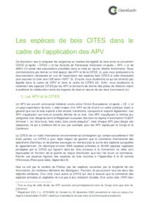 Les espèces de bois CITES dans le cadre de l’application des APV Ce document vise à comparer les exigences en matière de légalité du bois entre la convention CITES (ci-après « CITES ») et les Accords de Partena