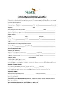 Community Fundraising Application Please return a signed copy of this application form to NFSA to obtain approval for your fundraising activity. Fundraiser Contact Details: Title: ___ Name of Applicant: _________________