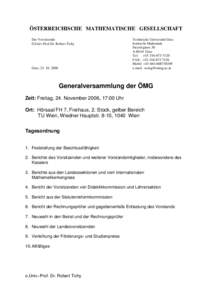 ÖSTERREICHISCHE MATHEMATISCHE GESELLSCHAFT Der Vorsitzende O.Univ.Prof.Dr. Robert Tichy Technische Universität Graz Institut für Mathematik