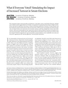What if Everyone Voted? Simulating the Impact of Increased Turnout in Senate Elections Jack Citrin University of California, Berkeley Eric Schickler University of California, Berkeley John Sides University of California,