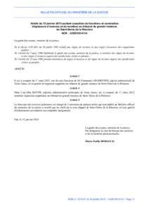 BULLETIN OFFICIEL DU MINISTÈRE DE LA JUSTICE  Arrêté du 15 janvier 2015 portant cessation de fonctions et nomination (régisseurs d’avances et de recettes) au tribunal de grande instance de Saint-Denis de la Réunio