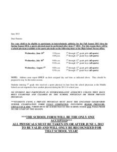 June 2013 Dear Parents: For your child to be eligible to participate in interscholastic athletics for the Fall Season 2013 thru the