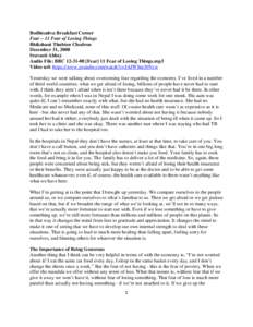 Bodhisattva Breakfast Corner Fear – 11 Fear of Losing Things Bhikshuni Thubten Chodron December 31, 2008 Sravasti Abbey Audio File: BBC[removed]Fear] 11 Fear of Losing Things.mp3
