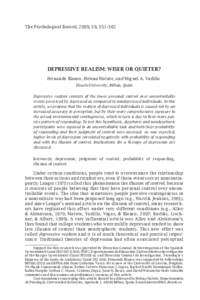 The Psychological Record, 2009, 59, 551–562  Depressive Realism: Wiser or Quieter? Fernando Blanco, Helena Matute, and Miguel A. Vadillo Deusto University, Bilbao, Spain Depressive realism consists of the lower persona