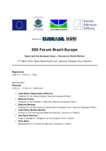 Supported by  XXII Forum Brazil-Europe “Brazil and the European Union — Partners in World Politics” 17th March 2015: Nereu Ramos Auditorium, National Congress, City of Brasilia