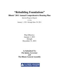 “Rebuilding Foundations” Illinois’ 2011 Annual Comprehensive Housing Plan Interim Progress Report covering  January 1, 2011 through June 30, 2011