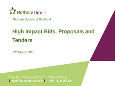 The Law Society of Scotland  High Impact Bids, Proposals and Tenders 12th March 2013