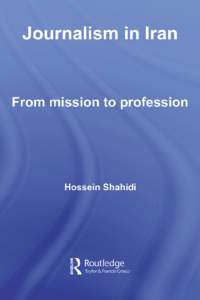 Journalism in Iran: From Mission to Profession