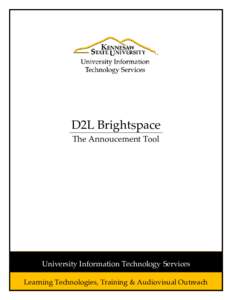 D2L Brightspace The Annoucement Tool University Information Technology Services Learning Technologies, Training & Audiovisual Outreach