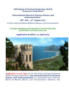 XIII School of Neutron Scattering (SoNS) “Francesco Paolo Ricci” “International School of Neutron Science and Instrumentation” 28th July – 4th August 2015 A Course within the School of Neutron Science and Instr