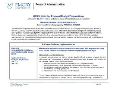 QUICK GUIDE for Proposal Budget Preparations  (November 26, 2014 – will be updated as more information becomes available) MAJOR CHANGES IN THE UNIFORM GUIDANCE To be considered when preparing PROPOSAL BUDGETS The Offic