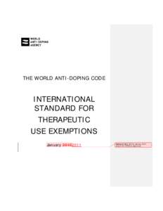 THE WORLD ANTI-DOPING CODE  INTERNATIONAL STANDARD FOR THERAPEUTIC USE EXEMPTIONS