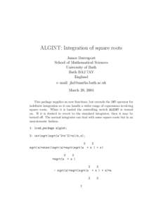 ALGINT: Integration of square roots James Davenport School of Mathematical Sciences University of Bath Bath BA2 7AY England