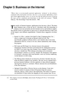 Chapter 5: Business on the Internet “Where there is no foreseeable practical application, ‘technical’, in the abstract, commands little interestfrom investors, but once a sure prospect of making a buck off a branch