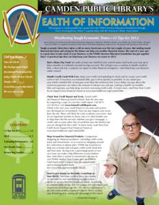 Camden Public Library’s This program is made possible by a grant from the FINRA Investor Education Foundation through Smart investing@your library®, a partnership with the American Library Association. Weathering Toug