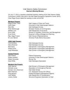 Utah Seismic Safety Commission Quarterly Meeting Minutes On July 17, 2014, a regularly scheduled quarterly meeting of the Utah Seismic Safety Commission (USSC) was held in the Utah State Emergency Operations Center (EOC)