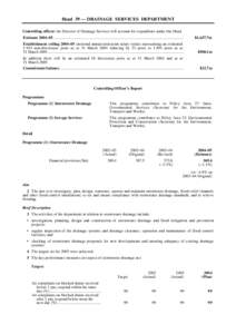 Head 39 — DRAINAGE SERVICES DEPARTMENT Controlling officer: the Director of Drainage Services will account for expenditure under this Head. Estimate 2004–05 ...........................................................