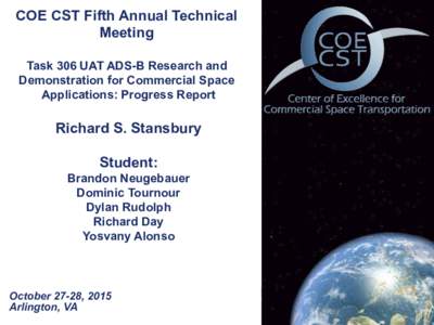 COE CST Fifth Annual Technical Meeting Task 306 UAT ADS-B Research and Demonstration for Commercial Space Applications: Progress Report