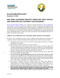 NJ AUTO INDUSTRY ALERT November 24, 2014 NEW JERSEY AUTOMOBILE INDUSTRY TRENDS AND TOPICS: RECALLS, AND LEGISLATION THAT CAN IMPACT YOUR DEALERSHIP Eckert Seamans Cherin & Mellott, LLC is pleased to partner with the New 