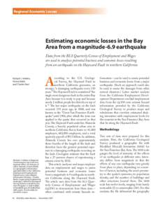 Regional Economic Losses  Estimating economic losses in the Bay Area from a magnitude-6.9 earthquake Data from the BLS Quarterly Census of Employment and Wages are used to analyze potential business and economic losses r