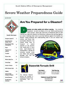 South Dakota Office of Emergency Management  Severe Weather Preparedness Guide April 20-24, 2015  Are You Prepared for a Disaster?