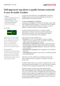 usertest/lab | case study  Dall’approccio top-down a quello human-centered: il caso di studio Credem In breve A partire dal progetto del nuovo