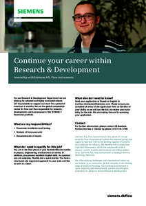 Continue your career within Research & Development Internship with Siemens A/S, Flow Instruments For our Research & Development Department we are looking for talented and highly motivated interns