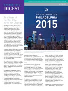 THE NEWSLETTER OF THE CENTER CITY DISTRICT AND CENTRAL PHILADELPHIA DEVELOPMENT CORPORATION  Spring 2015 CENTER CITY