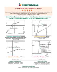 Rated as Medicare 5-Star Quality Facilities LindenGrove is known in the community and within the healthcare provider network for the delivery of high quality long-term skilled nursing care and short-term rehabilitation s