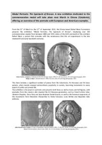 Medal Portraits: The Spectacle of Bronze. A new exhibition dedicated to the commemorative medal will take place next March in Girona (Catalonia), offering an overview of the portraits with European and American examples.