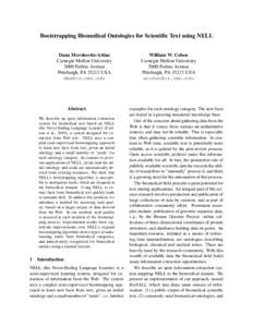 Bootstrapping Biomedical Ontologies for Scientific Text using NELL Dana Movshovitz-Attias Carnegie Mellon University 5000 Forbes Avenue Pittsburgh, PAUSA 