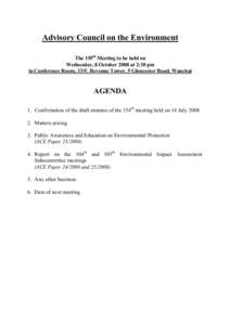 Advisory Council on the Environment The 155th Meeting to be held on Wednesday, 8 October 2008 at 2:30 pm in Conference Room, 33/F, Revenue Tower, 5 Gloucester Road, Wanchai  AGENDA