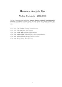 Harmonic Analysis Day Wuhan University[removed]This day is organized within the program “Summer Working Seminar on Noncommutative Analysis” held in Wuhan University from 15 July to 15 August, and is entirely dev