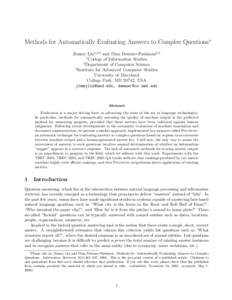 Methods for Automatically Evaluating Answers to Complex Questions∗ Jimmy Lin1,2,3 and Dina Demner-Fushman2,3 1 College of Information Studies 2 Department of Computer Science