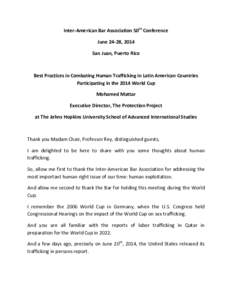 Inter-American Bar Association 50th Conference June 24-28, 2014 San Juan, Puerto Rico Best Practices in Combating Human Trafficking in Latin American Countries Participating in the 2014 World Cup