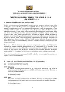 KENYA METEOROLOGICAL SERVICE  DEKADAL AGROMETEOROLOGICAL BULLETIN WEATHER AND CROP REVIEW FOR DEKAD 8, [removed]MARCH, 2014