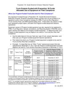 Proposition 1B: Goods Movement Emission Reduction Program  Truck Projects Funded with Proposition 1B Funds Allowable Use of Equipment for Fleet Compliance When Can Program-Funded Trucks Be Used For Fleet Compliance? Any 