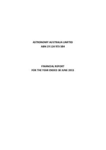ASTRONOMY AUSTRALIA LIMITED ABNFINANCIAL REPORT FOR THE YEAR ENDED 30 JUNE 2015