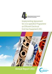 Implementing Agreement for a Co-operative Programme on Efficient Electrical End-Use Equipment (4E)  Annual Report 2011